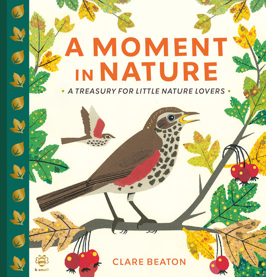 A Moment in Nature: A Treasury For Little Nature Lovers